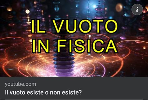 vuuto|il vuoto in fisica.